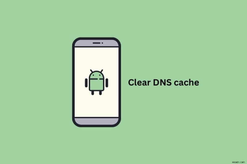 คู่มือฉบับย่อ:รีเซ็ตแคช DNS บน Android เพื่อการท่องเว็บที่เร็วขึ้น
