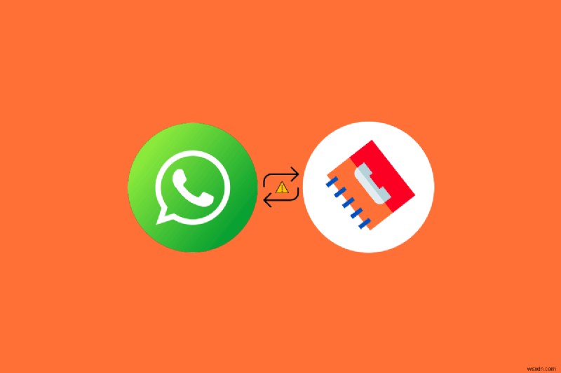 โซลูชั่น 7 อันดับแรกในการแก้ไขปัญหาการซิงค์ผู้ติดต่อ WhatsApp บน Android 