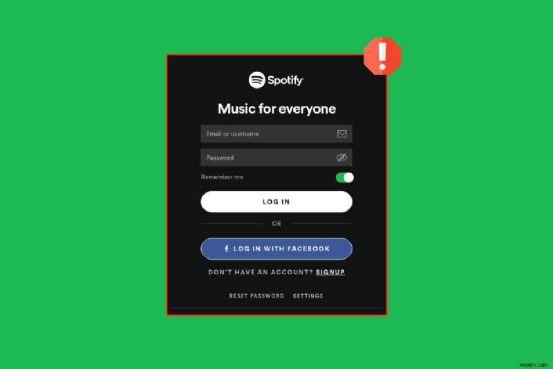 วิธีแก้ไขปัญหาการเข้าสู่ระบบ Spotify – 10 วิธีแก้ไขง่ายๆ 
