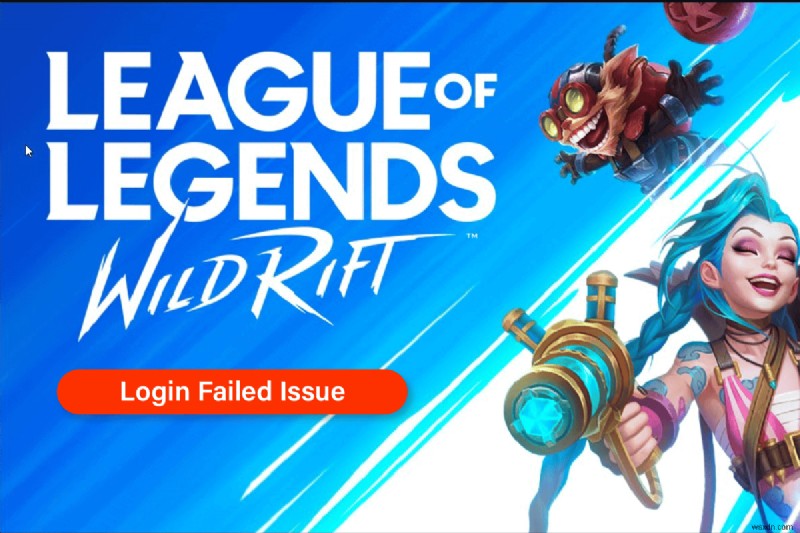 การแก้ไขด่วนสำหรับข้อผิดพลาดในการเข้าสู่ระบบ LoL Wild Rift – คำแนะนำทีละขั้นตอน 