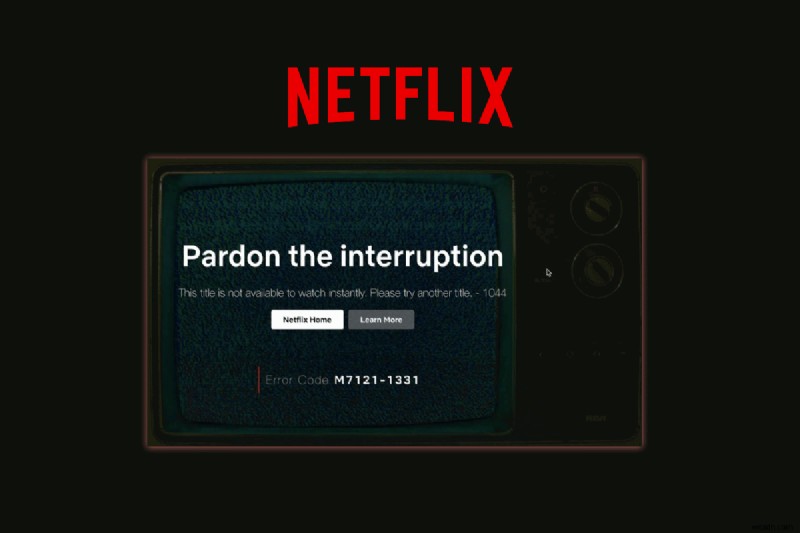 วิธีแก้ไขข้อผิดพลาด ไม่สามารถรับชมได้ทันที บน Netflix
