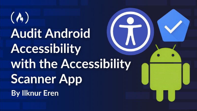 ตรวจสอบการเข้าถึงของ Android อย่างมีประสิทธิภาพด้วยเครื่องสแกนการเข้าถึงของ Google 