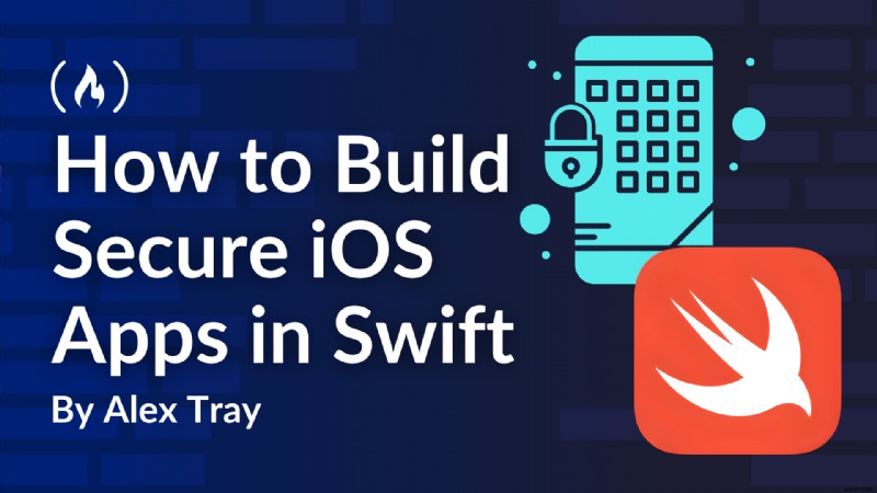 การพัฒนา iOS อย่างปลอดภัยใน Swift:หลีกเลี่ยงข้อผิดพลาดทั่วไปและเสริมความแข็งแกร่งให้กับแอปของคุณ 