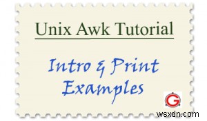 ข้อมูลเบื้องต้นเกี่ยวกับ Master Awk:อธิบายคำสั่งการพิมพ์ที่จำเป็น 7 ประการ