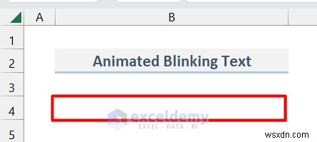 แอนิเมชั่นข้อความต้นแบบใน Excel:สองวิธีที่พิสูจน์แล้ว