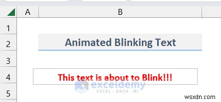 แอนิเมชั่นข้อความต้นแบบใน Excel:สองวิธีที่พิสูจน์แล้ว