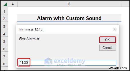 ตั้งนาฬิกาปลุกใน Excel:3 วิธีที่ง่ายและเชื่อถือได้ 