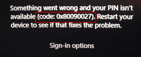 แก้ไขข้อผิดพลาด PIN ของ Windows 11 0x80090027:แก้ไขทีละขั้นตอน