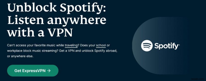VPN 9 อันดับแรกสำหรับการเข้าถึง Spotify แบบไม่จำกัดทั่วโลก 